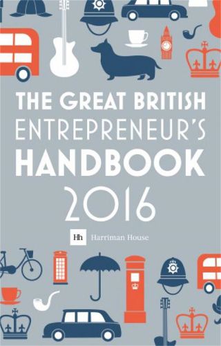 Cover image for The Great British Entrepreneur's Handbook: Inspiring Entrepreneurs