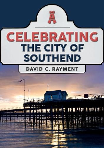 Cover image for Celebrating the City of Southend