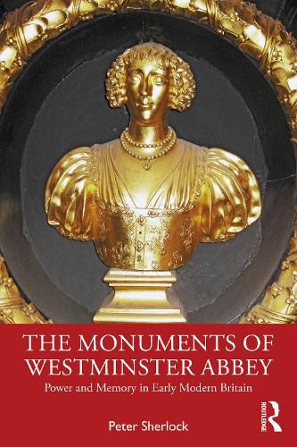 Cover image for The Monuments of Westminster Abbey