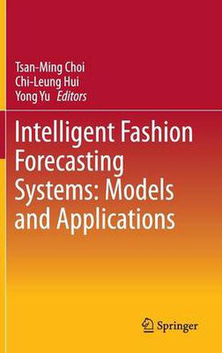 Intelligent Fashion Forecasting Systems: Models and Applications