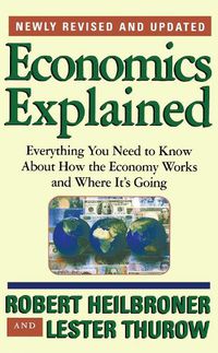 Cover image for Economics Explained: Everything You Need to Know About How the Economy Works and Where It's Going