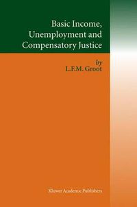 Cover image for Basic Income, Unemployment and Compensatory Justice