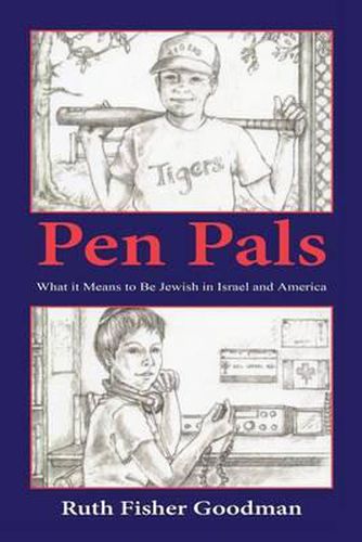 Cover image for Pen Pals - What It Means to Be Jewish in Israel and America