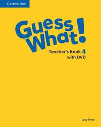 Cover image for Guess What! Level 4 Teacher's Book with DVD Video Spanish Edition