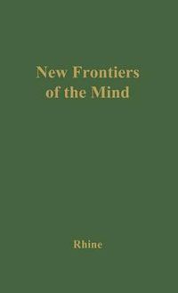 Cover image for New Frontiers of the Mind: The Story of the Duke Experiments