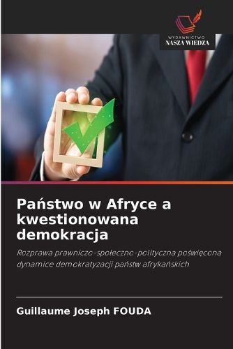 Państwo w Afryce a kwestionowana demokracja