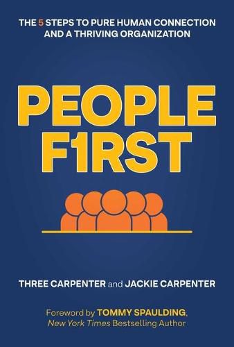 Cover image for People First: The 5 Steps to Pure Human Connection and a Thriving Organization