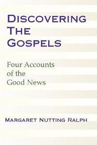 Cover image for Discovering the Gospels: Four Accounts of the Good News