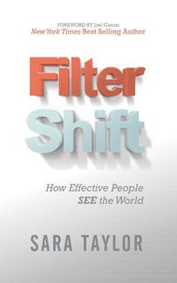 Cover image for Filter Shift: How Effective People See the World