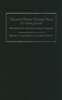 Cover image for The Ante-Nicene Christian Pasch. De Ratione Paschali: the Paschal Tract of Anatolius, Bishop of Laodicea