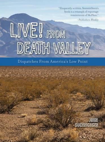 Cover image for Live! from Death Valley: Dispatches from America's Low Point