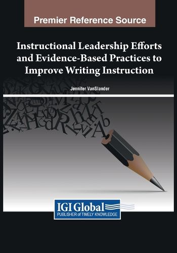 Cover image for Instructional Leadership Efforts and Evidence-Based Practices to Improve Writing Instruction