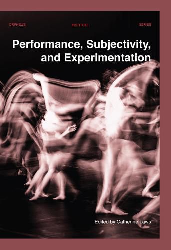 Cover image for Performance, Subjectivity, and Experimentation