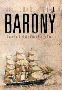 Cover image for The Barony: Book No. 6 of the Wolde Family Saga