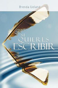 Cover image for Si Quieres Escribir / If You Want to Write