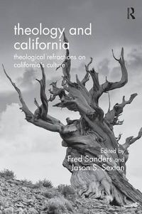 Cover image for Theology and California: Theological Refractions on California's Culture