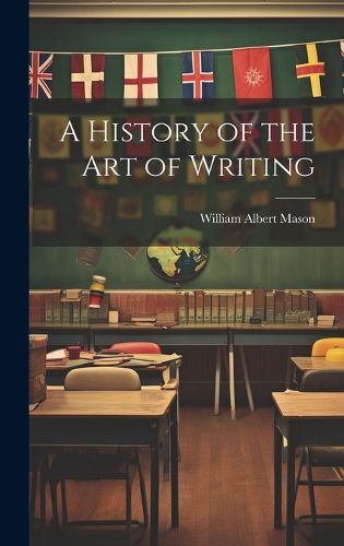 Cover image for A History of the Art of Writing