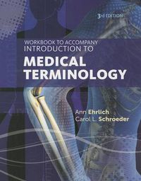 Cover image for Workbook for Ehrlich/Schroeder's Introduction to Medical Terminology, 3rd