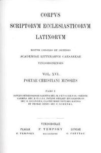 Cover image for Poetae Christani Minores. Pars I: Paulini Petricordiae Carmina. Rec.: M. Petschenig. Orienth Carmina. Rec.: R. Ellis. Paulini Pellaei Eucharsutucis. Rec.: G. Brandner. Claudii Marii Victoris Alethia Et Probaecento. Rec.: C. Schenkl