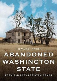 Cover image for Abandoned Washington State