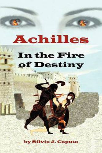 Cover image for Achilles: In the Fire of Destiny