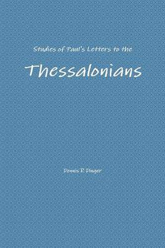 Studies of Paul's Letters to the Thessalonians