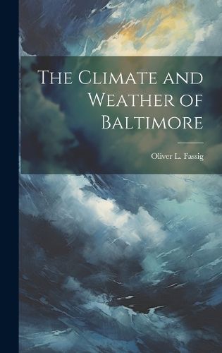 Cover image for The Climate and Weather of Baltimore