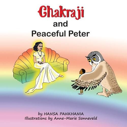 Cover image for Chakraji and Peaceful Peter: Helping children build resilience using natural techniques