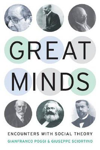 Cover image for Great Minds: Encounters with Social Theory