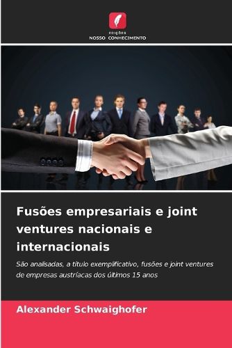 Cover image for Fusoes empresariais e joint ventures nacionais e internacionais