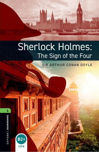 Cover image for Oxford Bookworms Library: Level 6: Sherlock Holmes: The Sign of the Four