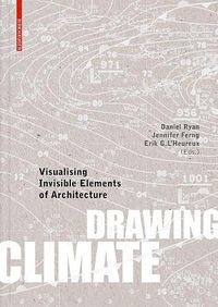 Cover image for Drawing Climate: Visualising Invisible Elements of Architecture