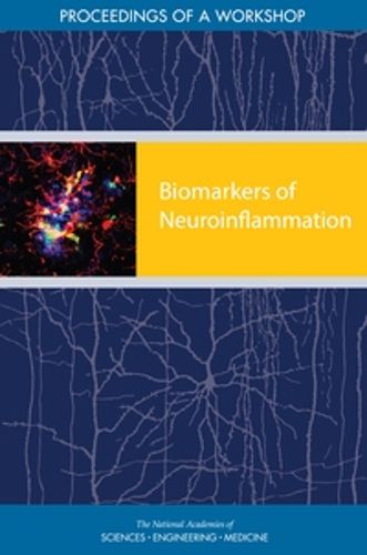Cover image for Biomarkers of Neuroinflammation: Proceedings of a Workshop