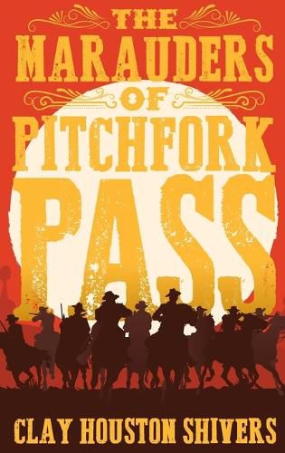 The Marauders Of Pitchfork Pass