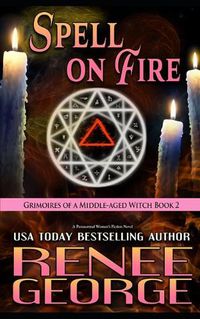 Cover image for Spell On Fire: A Paranormal Women's Fiction Novel