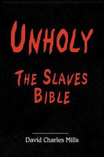 Cover image for Unholy The Slaves Bible