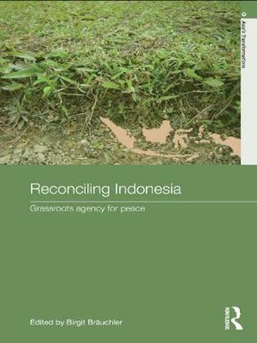 Cover image for Reconciling Indonesia: Grassroots agency for peace