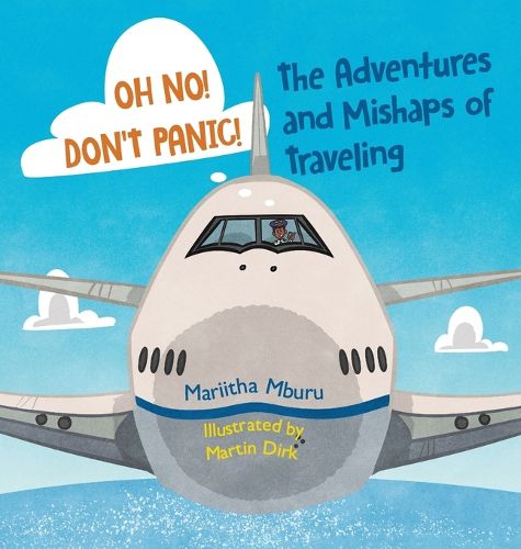 Cover image for Oh No! Don't Panic! The Adventures and Mishaps of Traveling