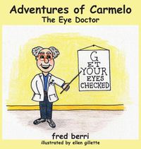 Cover image for Adventures of Carmelo-The Eye Doctor