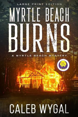 Cover image for Myrtle Beach Burns - Large Print Edition