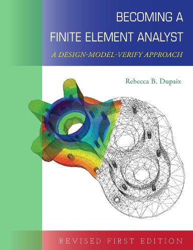 Cover image for Becoming a Finite Element Analyst: A Design-Model-Verify Approach