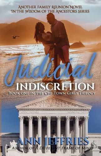 Cover image for Judicial Indiscretion: The Chi-Town Girls Trilogy, episode 3