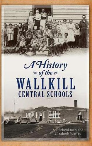 Cover image for A History of the Wallkill Central Schools