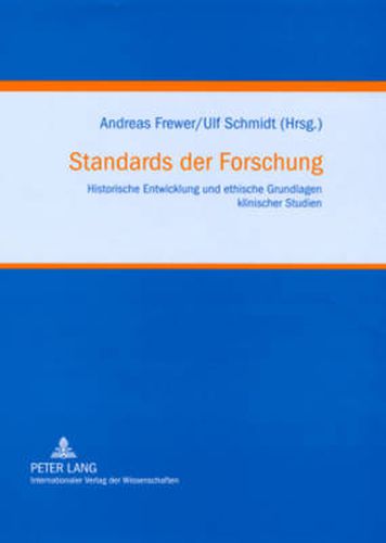 Cover image for Standards Der Forschung: Historische Entwicklung Und Ethische Grundlagen Klinischer Studien