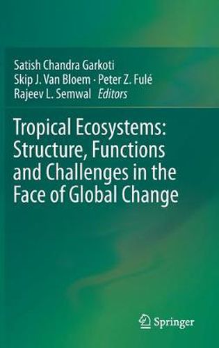 Cover image for Tropical Ecosystems: Structure, Functions and Challenges in the Face of Global Change