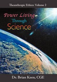 Cover image for Power Living Through Science