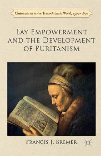 Cover image for Lay Empowerment and the Development of Puritanism