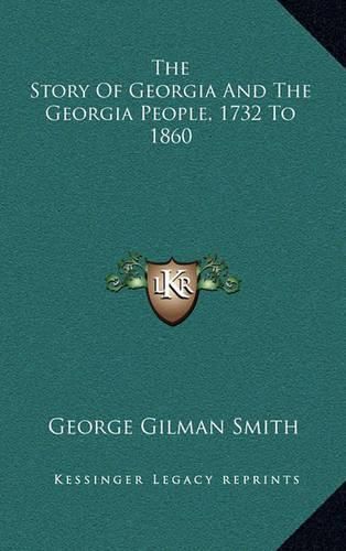 Cover image for The Story of Georgia and the Georgia People, 1732 to 1860