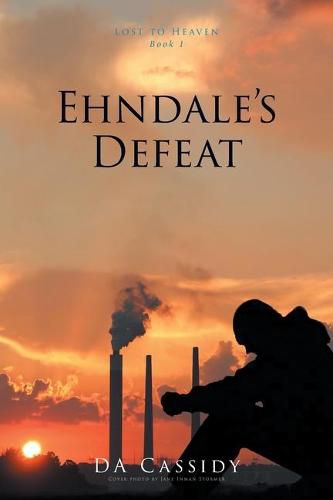 Cover image for Ehndale's Defeat: Lost to Heaven: Book 1