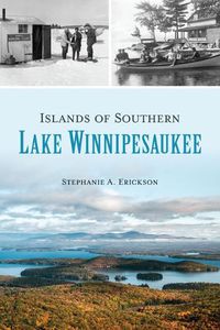 Cover image for Islands of Southern Lake Winnipesaukee